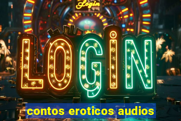 contos eroticos audios